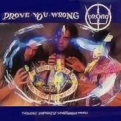 Prong : Prove You Wrong (Single)